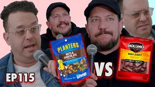 Trail Mix vs Beef Jerky |  Sal Vulcano & Joe DeRosa are Taste Buds | EP 115