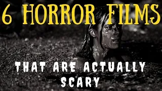 6 Horror Movies That Are Actually Scary (VOL. 4)