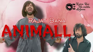 रजत बना ANIMALL (NEW LOOK VLOG)