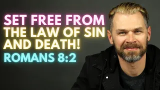 SET FREE from the LAW OF SIN AND DEATH | ROMANS 8:2 EXPLAINED.