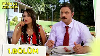 Zengin Kız Fakir Oğlan 1. Bölüm