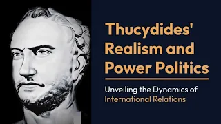 Thucydides' Realism and Power Politics