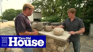 How to Choose Materials for a Stone Wall | This Old House