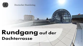 Rundgang auf der Dachterrasse des Reichstagsgebäudes | 360 Grad