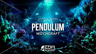 [Lyrics] Pendulum - Witchcraft // LETRA EN ESPAÑOL