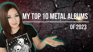 My ULTIMATE Top 10 Metal Albums of 2023!!!