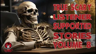 LISTENER SUPPORTED VOLUME 9 | TRUE SCARY STORIES FROM SUBSCRIBERS