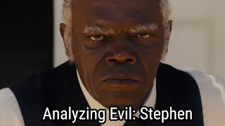 Analyzing Evil: Stephen From Django Unchained