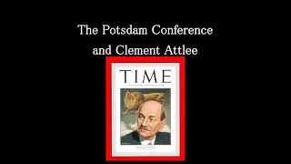 GCSE Cold War History #8: The Potsdam Conference and Clement Attlee