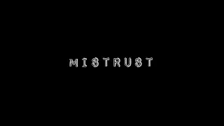 Mistrust: Official Trailer