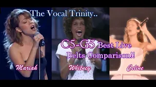 The Vocal Trinity | Whitney Houston, Celine Dion, Mariah Carey: C5-G5 Best Live Belts Comparison!! 👑