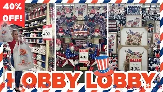 🇺🇸👑😱Hobby Lobby 40% OFF 4th of JULY!! LET'S GO SHOPPING!! Hobby Lobby Shop With Me!! 😱👑🇺🇸