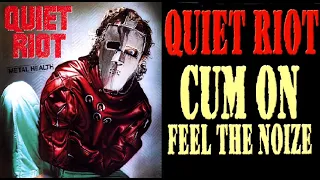 Cum On Feel The Noize - Quiet Riot - 4K