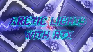 Arctic Lights by EndLevel & ViRuZ (RTX: ON) - Without LDM (2K, 60fps) - Geometry Dash