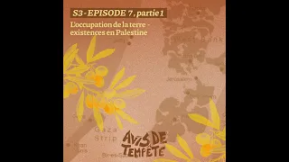 E3 S7 - Partie 1 - Occuper la terre - Existences en Palestine (VF)