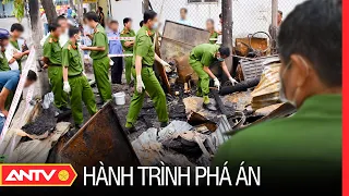 Hành trình phá án 28/10/2023: Tội ác trong những căn nhà cháy chứa xác chết ghê rợn nhất | ANTV