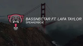 Bassnectar - Speakerbox ft. Lafa Taylor