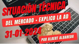 💥 EXPLICO LO QUÉ ES LA AD Y LA SITUACIÓN TÉCNICA 30-01-2024📈