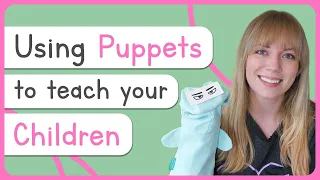 How to use Puppets to Teach Children | For Parents and Teachers