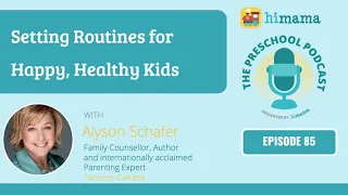 The Preschool Podcast | E85 - Setting Routines for Happy Healthy Kids
