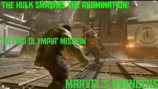 The Hulk Smashes The Abomination! | 'To Find Olympia' Mission | Marvel's  Avengers