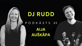 Aija Auškāpa par X Faktoru, Prāta Vētru, Krieviju | DJ Rudd podkāsts #3