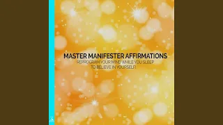 Master Manifester Affirmations (feat. Jess Shepherd)