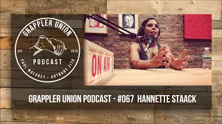 Grappler Union Podcast - #067  Hannette Staack