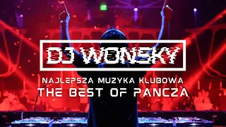 🔥💙 THE BEST OF PANCZA 💙🔥 NAJLEPSZA MUZYKA KLUBOWA 💣💥 OGIEŃ W SZOPIE 💥💣 KWIECIEŃ 2023 🤯✈️ DJ WONSKY 🤟