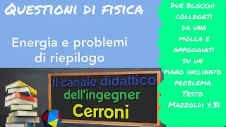 Energia . Masse collegate da una molla su piano inclinato problemi di riepilogo ( 2 )