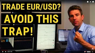 Trading the EUR/USD? Avoid this Trap! (Warning!) ❗