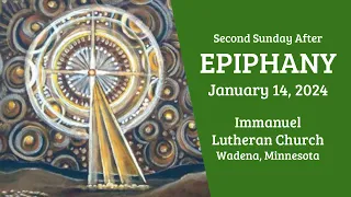 Welcome to the Second Sunday After Epiphany worship service at Immanuel.