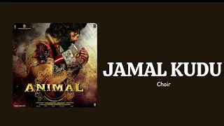 ABRAR'S ENTRY - 'JAMAL KUDU' Animal Movie (Lyrics With English Translation)