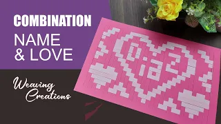 MAKING CREATION WAVING COMBINATION LOVE & NAME PATTERN