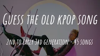 Guess the OLD Kpop song | 2nd to early 3rd generation