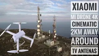 XIAOMI MI DRONE 4K   2kilometers away around tv antenas   cinematic