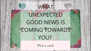 WHAT UNEXPECTED GOOD NEWS IS COMING TOWARDS YOU?🕊💌✨|🔮PICK A CARD🔮|