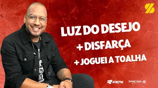 Sudário - Luz do Desejo / Disfarça / Joguei a Toalha (Ao Vivo)