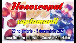 🔴HOROSCOPUL SAPTAMANII 29 NOIEMBRIE - 5 DECEMBRIE 2021 cu astrolog Acvaria ⚫☀♐ Eclipsa de Soare