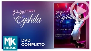 Eyshila - Up Play Heaven - Live in Fortaleza (COMPLETE DVD)