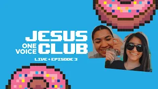 Jesus Club Live | Episode 3 with: Ashley & Amy Ayala