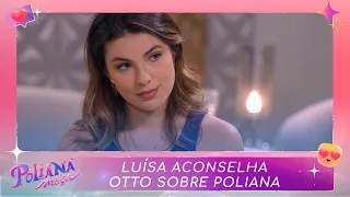 Luísa aconselha Otto sobre Poliana | Poliana Moça (16/06/22)