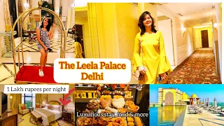 My Expensive Stay at The Leela Palace New Delhi || Luxurious 5 Star Food || Top Hotel in Delhi ||