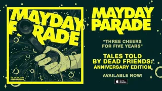 Mayday Parade - Three Cheers for Five Years