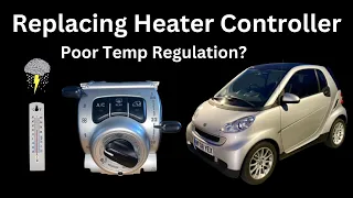 Replacing Heater Controller ECU - Smart Fortwo 451 Passion 84 BHP - Poor Temperature Regulation