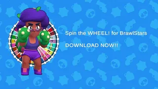 Spin the WHEEL! for BrawlStars