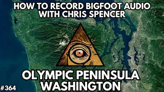 Chris Spencer of the Olympic Project (Remastered) | Bigfoot Society 364
