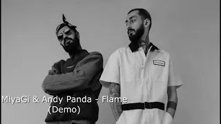 MiyaGi & Andy Panda - Flame (Demo)