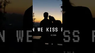 Can we kiss forever | most beautiful love song | kina