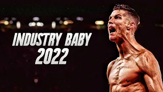 Cristiano Ronaldo ► Industry Baby - Lil Nas X, Jack Harlow | Skills & Goals 2022